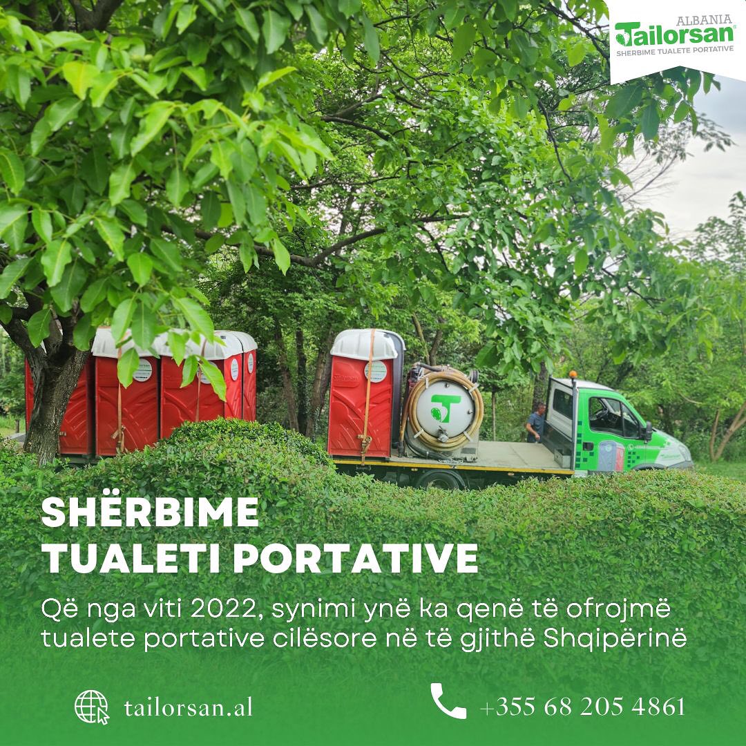 Tailorsan Albania %%sep%% Çfarë është Tailorsan dhe cila është arsyeja që e bëri të sjellë në Shqipëri një risi për tualetet portative.